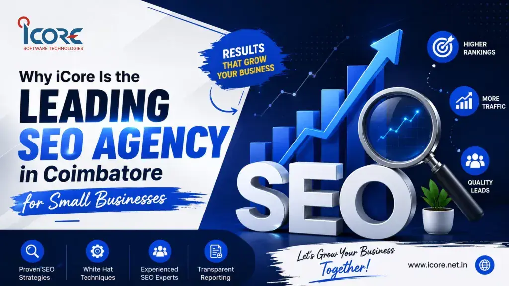 Why ICore Is the Leading SEO Agency in Coimbatore for Small Businesses