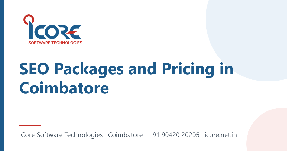 SEO Packages and Pricing in Coimbatore — ICore Software Technologies, Coimbatore