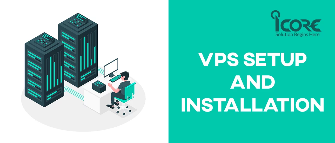 VPS Setup and Installation Services