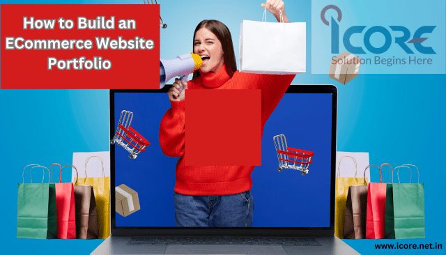 How to Build an Effective ECommerce Website Portfolio?