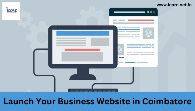 Navigating 2024: 5 Tips for Launching Your Business Website in Coimbatore